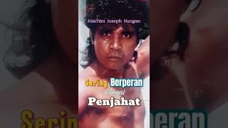 Joachim Joseph Hungan Pemeran Tokoh Antagonis