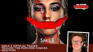 SMILE 2 Official Teaser Trailer The Popcorn Junkies Reaction