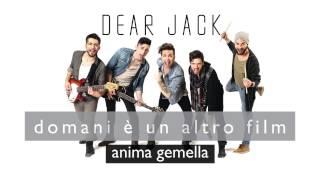 Dear Jack - Anima gemella Official Song