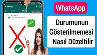 WhatsApp Durumunun Sorun Göstermemesi Nasıl Düzeltilir 2023 WhatsApp Durum Seçeneği Gösterilmiyor