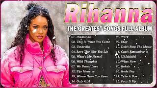 The Best Of Rihanna - Rihanna Greatest Hits Full Album 2022