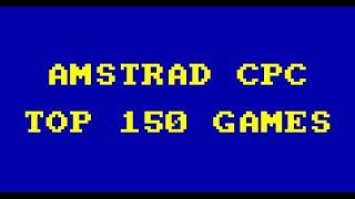 Amstrad CPC - Top 150 games 1984-2020