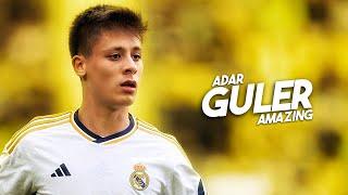 Adar Güler 2024 ● Amazing Skills & Goals  HD