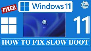  How To Fix Slow Boot Times in Windows 11