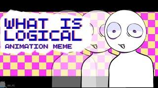 What Is Logical  Animation Meme