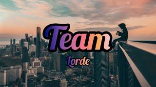 Lorde - Team Lyrics  Lyric video We live in cities youll never see onscreen