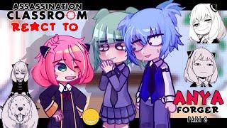 •Assasination Classroom react to... ANYA as a visitor•Part 3 Spy x Family