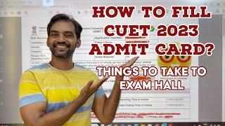 How to fill CUET 2023 Admit card?  Things to take to exam hall