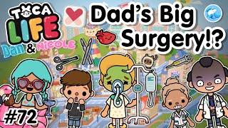 Toca Life City  Dads Big Surgery? #72 Dan and Nicole series Toca Boca