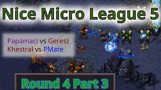 Nice Micro League 5 StarCraft Remastered Round 4 Part 3