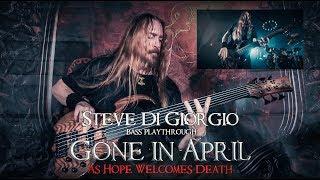 Steve Di Giorgio bass playthrough  GONE IN APRIL As Hope Welcomes Death