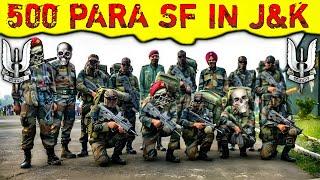 500 PARA SF Commandos Deployed in J&K  TANDAV ️‍️‍️‍️‍️‍