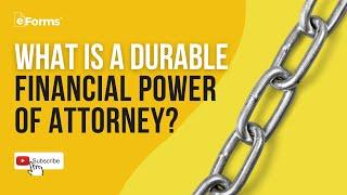 Durable Financial Power of Attorney - EXPLAINED