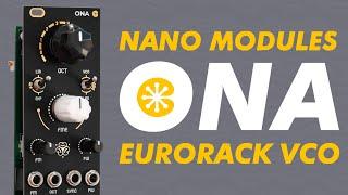 NANO Modules ONA  Eurorack analogue oscillator with classic and new “complex” waveforms