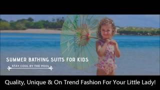 Summer Bathing Suits For Kids Stay Cool By The Pool  Kids Bikini Swimwear