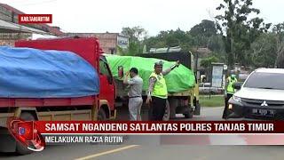 SAMSAT NGANDENG SATLANTAS POLRES TANJAB TIMUR MELAKUKAN RAZIA RUTIN