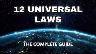 The 12 Universal Laws - Complete Guide Documentary