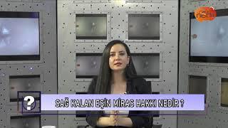 Sağ Kalan Eşin Miras Hakkı Nedir? Avukat Gizem GONCE