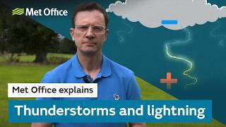 091024 – What makes a thunderstorm and how hot is lightning?  – Met Office explains