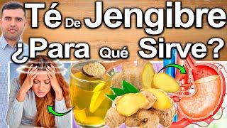 TÉ DE JENGIBRE - ¿Para Qué Sirve? - Beneficios Del Jengibre Para Tu Salud Y Belleza