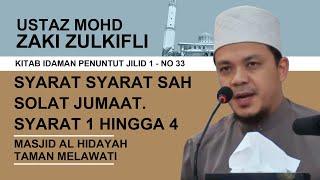 No33  Syarat syarat sah solat jumaat syarat 1 hingga 4  Ustaz Mohd Zaki Zulkifli