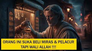 ORANG INI SUKA BELI MIRAS & PELACUR TAPI WALI ALLAH  #kisahislami