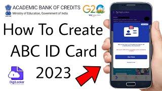 How To Create ABC ID Card 2023  Academic Bank of Credits  ABC ID कैसे बनाएं  ABC ID on Digilocker