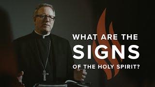 What Are the Signs of the ﻿Holy Spirit? - Bishop Barrons Sunday Sermon