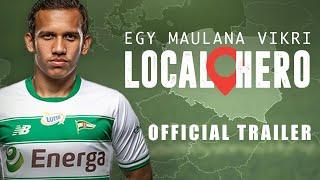 LOCAL HERO Egy Maulana Official Trailer