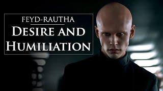 DUNE Feyd-Rautha – Desire and Humiliation