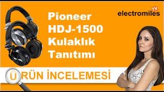 Pioner HDJ-1500 Kulaklık İncelemesi