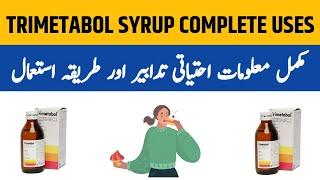 Trimetabol Syrup Uses  Trimetabol Syrup Benefits in Urdu  Trimetabol Syrup Side Effects