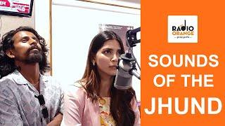 Sounds of the Jhund  Sayli Patil Akash Thosar