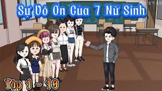 Tập Full 1 - 10  Sự Vô Ơn Của 7 Nữ Sinh  Cuoi Review