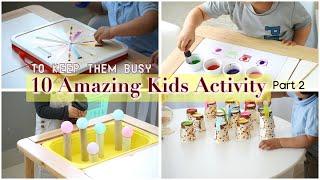 10 Amazing KIDS ACTIVITY to keep them busy- PART 2  2+ Years KIDS ACTIVITIES