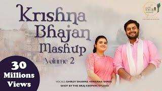 Krishna Bhajan Mashup Volume 2  The Brajkeepers  Dhruv Sharma + Swarna Shri