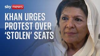 Jailed Imran Khan urging people to protest over seats stolen in Pakistan election says sister