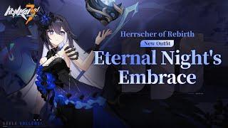 Herrscher of Rebirths outfit Eternal Nights Embrace is coming soon - Honkai Impact 3rd