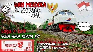 Lagu Kemerdekaan Indonesia 17 Agustus + Lirik  Versi Video Kereta api Bulan Agustus 