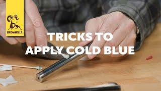 Quick Tip Tricks To Apply Cold Blue