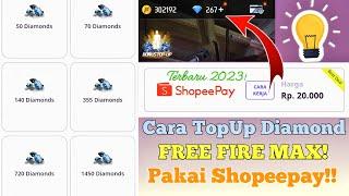 Cara Top Up FF Max Pakai Shopeepay Terbaru 2024