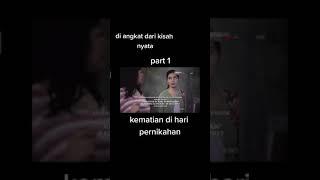 FILM KEMATIAN DI HARI PERNIKAHAN  DIANGKAT DARI KISAH NYATA