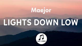 Maejor - Lights Down Low Lyrics  she ride me like a Harley tiktok remix
