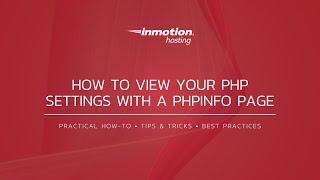How to View Your PHP Settings With a phpinfo Page