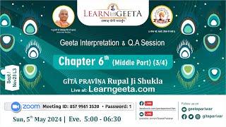 Śrīmad-Bhagavadgītā Interpretation Session  - 50524 - 6th Ch. 34 - GĪTĀ PRAVĪṆA Rupal Ji Shukla