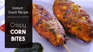 Crispy Corn BitesInstant Snack RecipeParty AppetizerCorn Seekh Kebabs