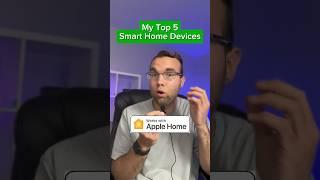 My Top 5 Smart Home Devices