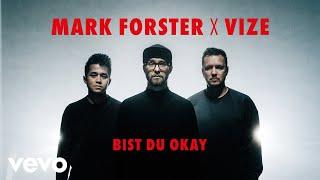 Mark Forster VIZE - Bist du Okay Official Video