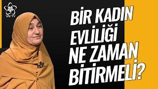 Bir Kadın Evliliği Ne Zaman Bitirmeli?  Saliha Erdim Vav TV