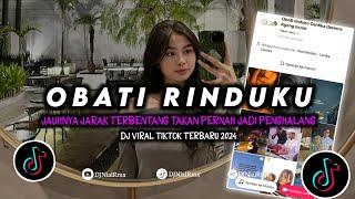 DJ Obati Rinduku  Jauhnya Jarak Terbentang Takkan Pernah Jadi Penghalang Remix TikTok Terbaru 2024